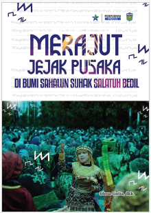 Merajut Jejak Pusaka di Bumi Sahalun Suhak Salatuh Bedil