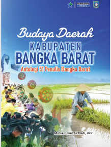 Budaya Daerah Kabupaten Bangka Barat Antologi 51 Penulis Bangka Barat