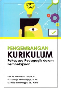 Pengembangan kurikulum: rekayasa pedagogik dalam pembelajaran
