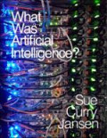 What Was Artificial Intelligence?