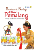 Semburat Budaya Bumi Pemalang
Antologi Esai Budaya Lokal Pemalang: Antologi Esai Budaya Lokal Pemalang