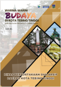 Warna-Warni Budaya Kota Tebing Tinggi (Buku Antalogi tentang Kota Tebing Tinggi)