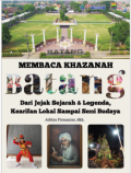 Membaca Khazanah Batang
Dari jejak Sejarah & Legenda, Kearifan Lokal Sampai Seni Budaya