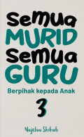 Semua murid semua guru 3: berpihak kepada anak