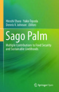 Sago Palm: Multiple Contributions to Food Security and Sustainable Livelihoods