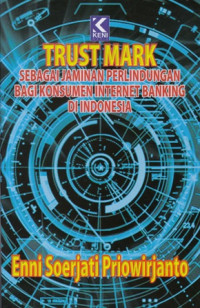 Image of Trust Mark sebagai jaminan perlindungan bagi konsumen internet banking di Indonesia
