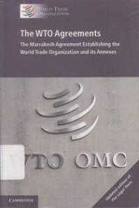 Image of The WTO Agreements: the Marakesh agreement establishing the World Trade Organization and its Annexes