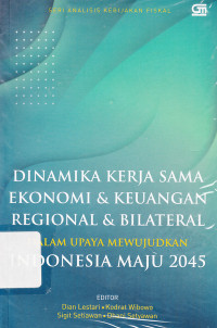 Image of Dinamika kerja sama ekonomi dan keuangan regional dan bilateral dalam upaya mewujudkan Indonesia maju 2045