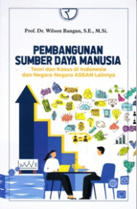 Image of Pembangunan sumber daya manusia: Teori dan kasus di Indonesia dan negara-negara ASEAN lainnya