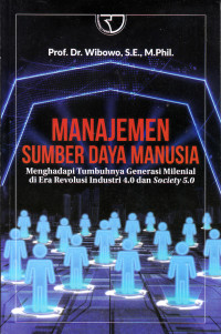Image of Manajemen sumber daya manusia : Menghadapi tumbuhnya generasi milenial di era revolusi industri 4.0 dan society 5.0