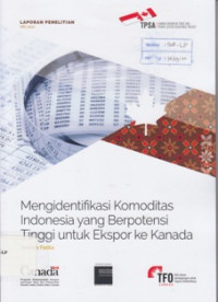 Image of Mengidentifikasi komoditas Indonesia yang berpotensi tinggi untuk ekspor ke Kanada