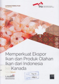 Image of Memperkuat ekspor ikan dan produk olahan ikan dari Indonesia ke Kanada