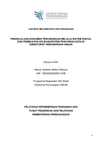 Image of LAPORAN IMPLEMENTASI AKSI PERUBAHAN PENGELOLAAN DOKUMEN PERUNDINGAN MELALUI SISTEM DIGITAL DAN PEMBUATAN APLIKASI/SISTEM PENCARIAN DATA DI DIREKTORAT PERUNDINGAN ASEAN