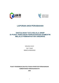 Image of LAPORAN AKSI PERUBAHAN: DIGITALISASI TATA KELOLA ARSIP DI PUSAT KEBIJAKAN PERDAGANGAN DOMESTIK MELALUI PEMANFAATAN ONEDRIVE