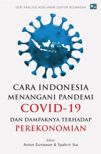 Image of Cara Indonesia menangani pandemi covid-19 dan dampaknya terhadap perekonomian