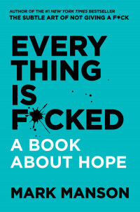 Image of Everything is fucked: a book about hope