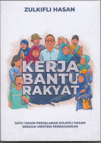 Image of Kerja bantu rakyat: Satu tahun perjalanan Zulkifli Hasan sebagai Menteri Perdagangan