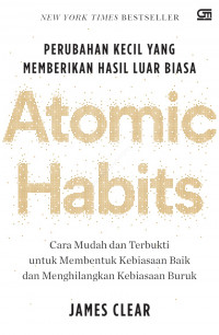 Image of Atomic habits: Perubahan kecil yang memberikan hasil luar biasa