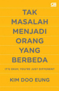 Image of Tak masalah menjadi orang yang berbeda: it's okay, you're just different