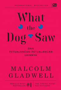 Image of What the dog saw dan petualangan-petualangan lainnya
